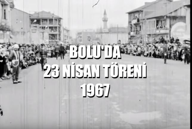 1967 yılında Bolu’da 23 Nisan… 1967 yılında Bolu’da 23 Nisan…