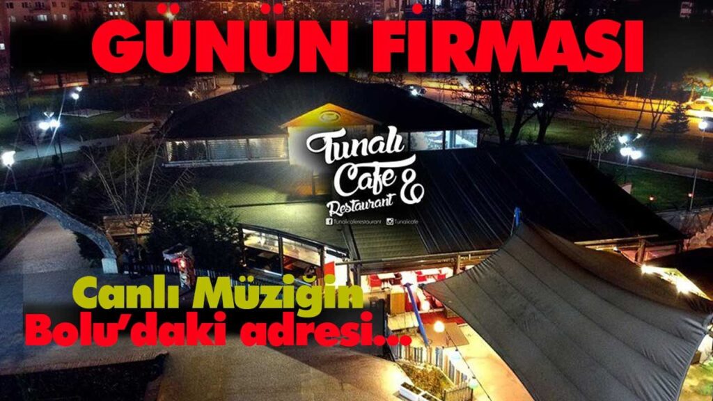 Tunalı Cafe BOLU Tunalı Cafe BOLU