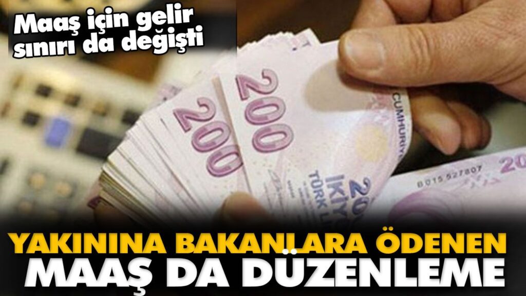 Maaş için gelir sınırı da değişti Maaş için gelir sınırı da değişti