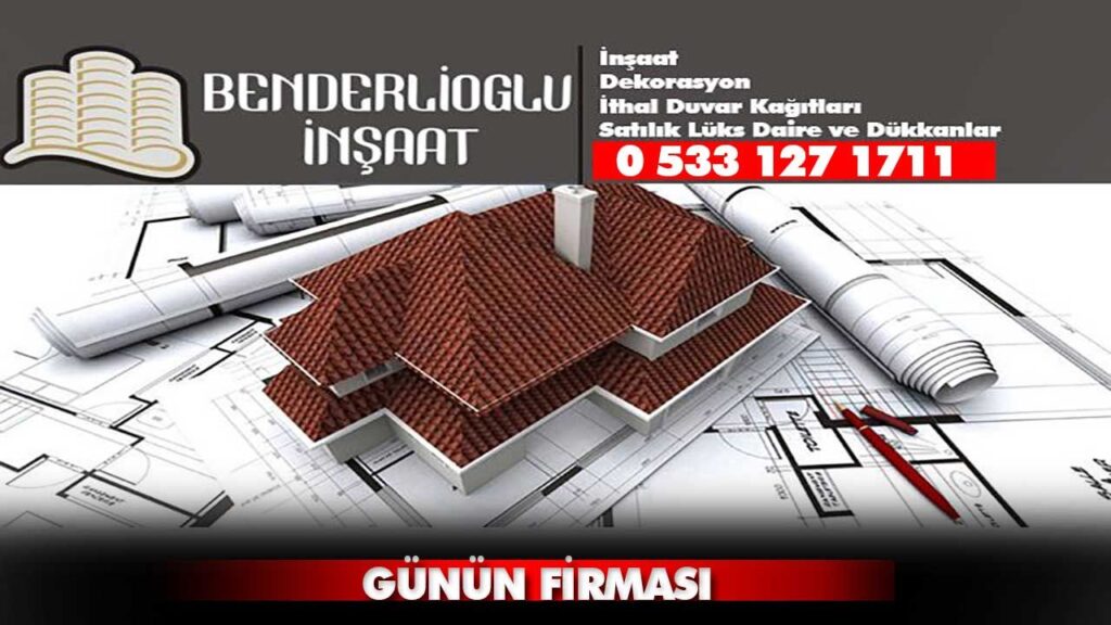 BENDERLİOĞLU İNŞAAT BOLU BENDERLİOĞLU İNŞAAT BOLU