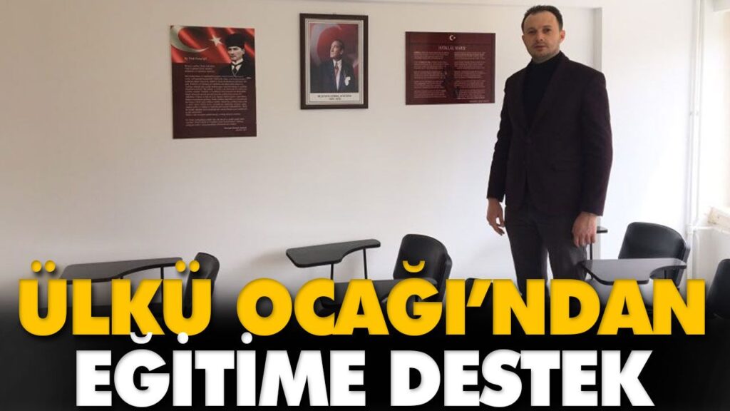 ÜLKÜ OCAĞI’NDAN EĞİTİME DESTEK ÜLKÜ OCAĞI’NDAN EĞİTİME DESTEK