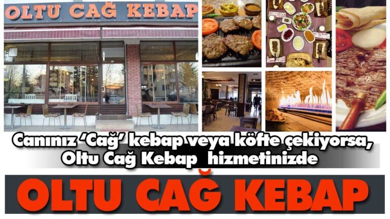 OLTU CAĞ KEBAP BOLU