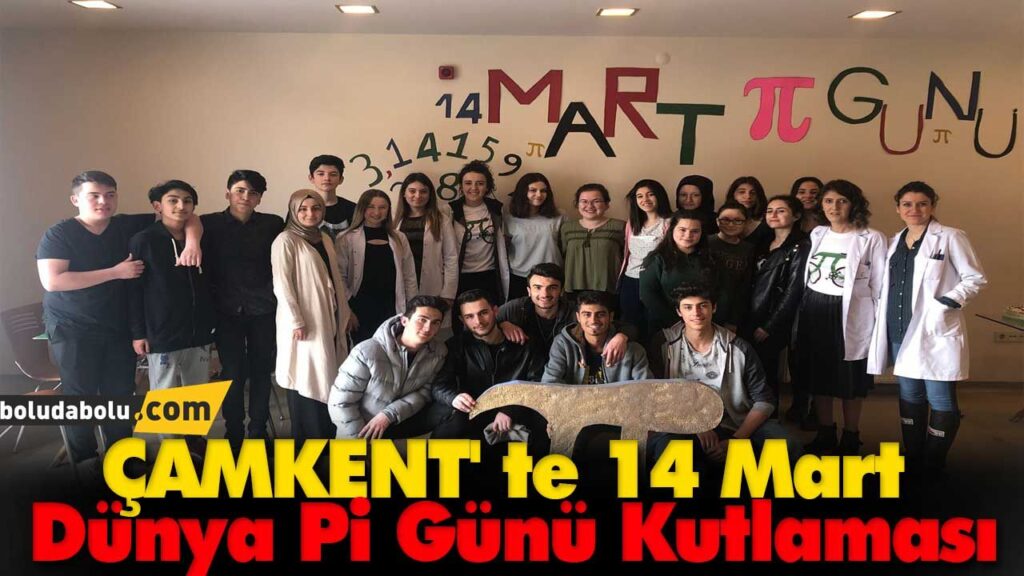 ÇAMKENT’ te 14 Mart Dünya Pi Günü Kutlaması ÇAMKENT’ te 14 Mart Dünya Pi Günü Kutlaması