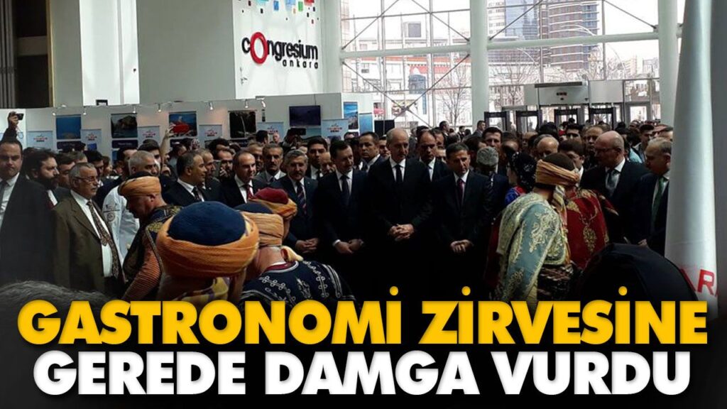 GASTRONOMİ ZİRVESİNE GEREDE DAMGA VURDU GASTRONOMİ ZİRVESİNE GEREDE DAMGA VURDU