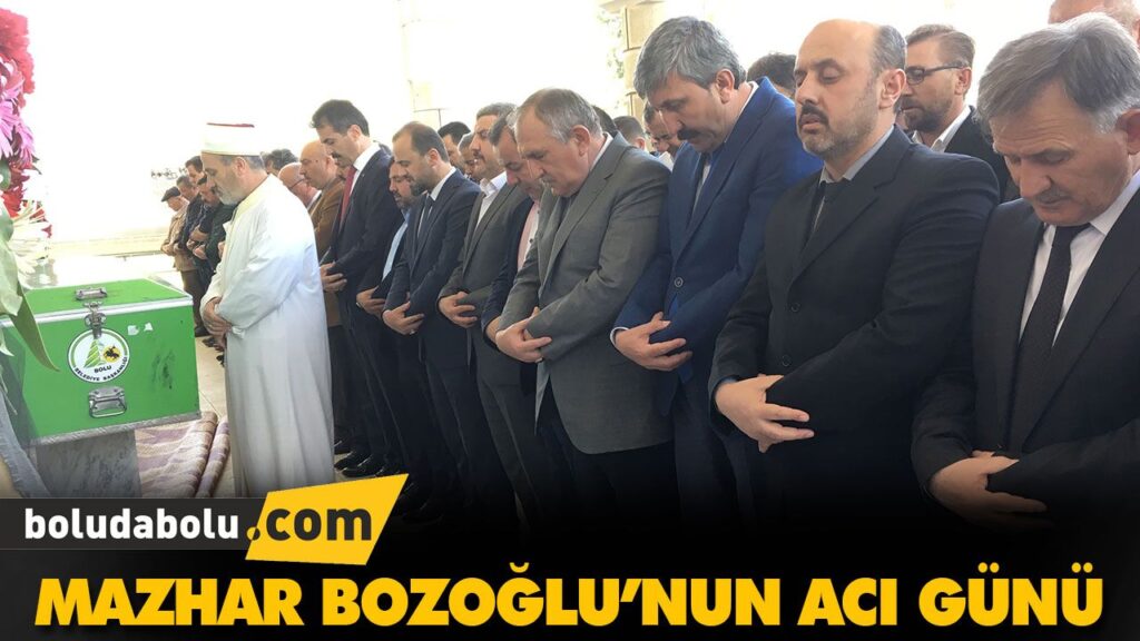 MAZHAR BOZOĞLU’NUN ACI GÜNÜ MAZHAR BOZOĞLU’NUN ACI GÜNÜ