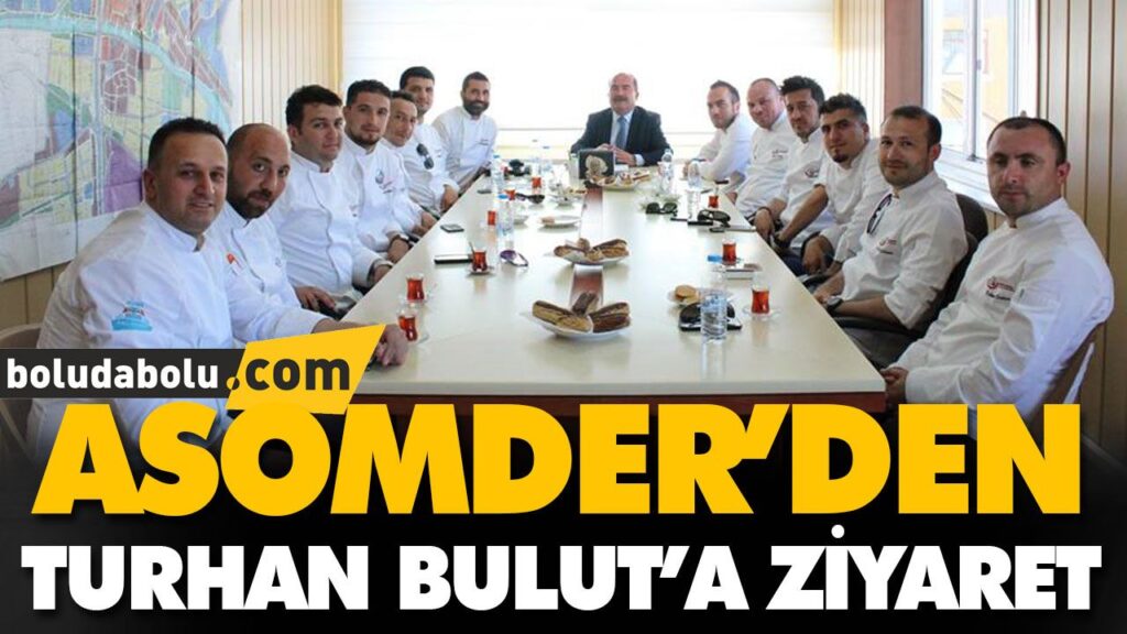 ASOMDER’DEN TURHAN BULUT’A ZİYARET ASOMDER’DEN TURHAN BULUT’A ZİYARET