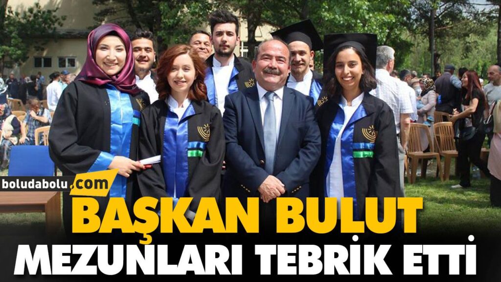 BAŞKAN BULUT, MEZUNLARI TEBRİK ETTİ BAŞKAN BULUT, MEZUNLARI TEBRİK ETTİ