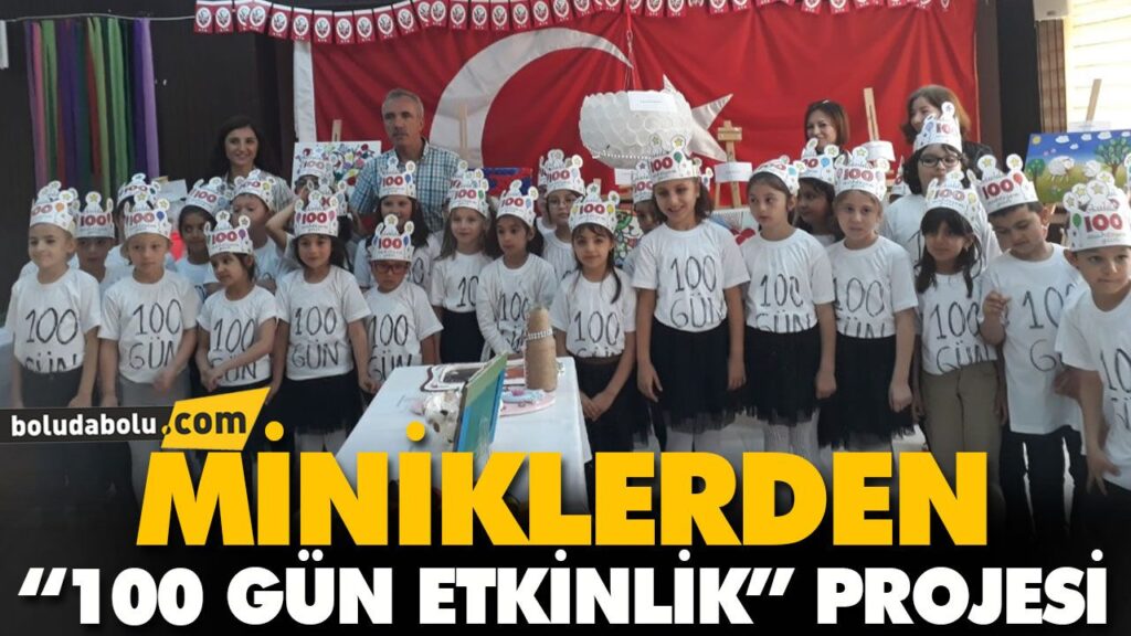 MİNİKLERDEN “100 GÜN ETKİNLİK” PROJESİ MİNİKLERDEN “100 GÜN ETKİNLİK” PROJESİ