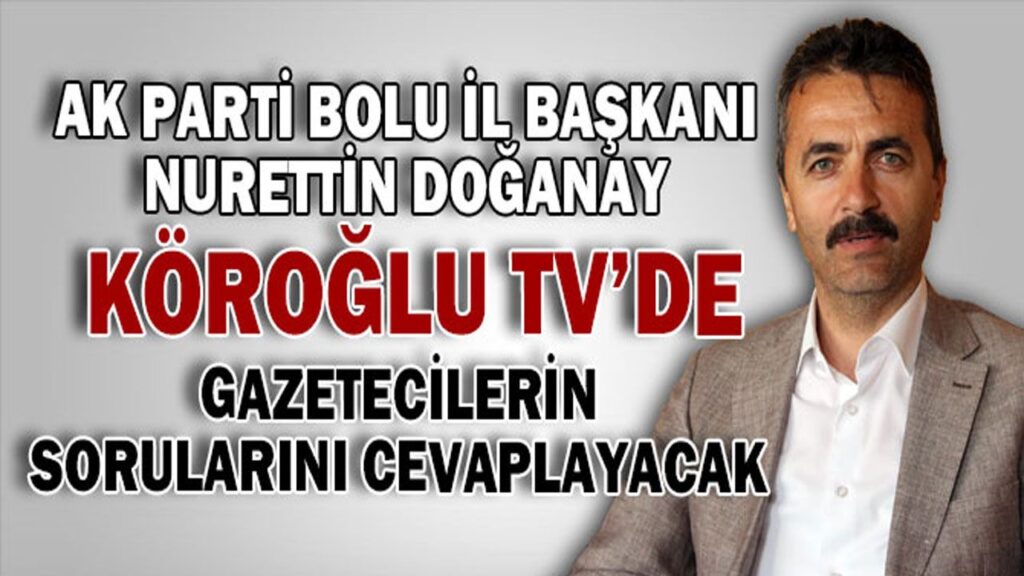 Doğanay Köroğlu TV’de Doğanay Köroğlu TV’de