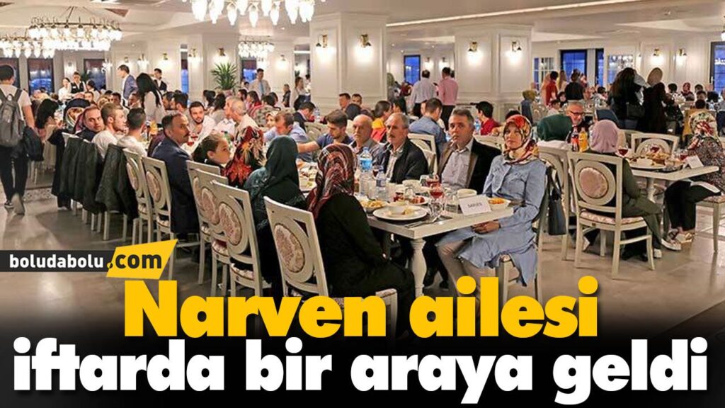 Narven ailesi iftarda bir araya geldi Narven ailesi iftarda bir araya geldi
