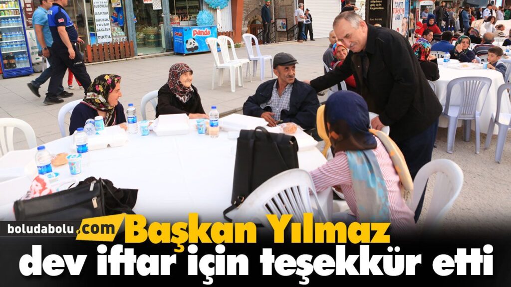 Başkan Yılmaz dev iftar için teşekkür etti Başkan Yılmaz dev iftar için teşekkür etti