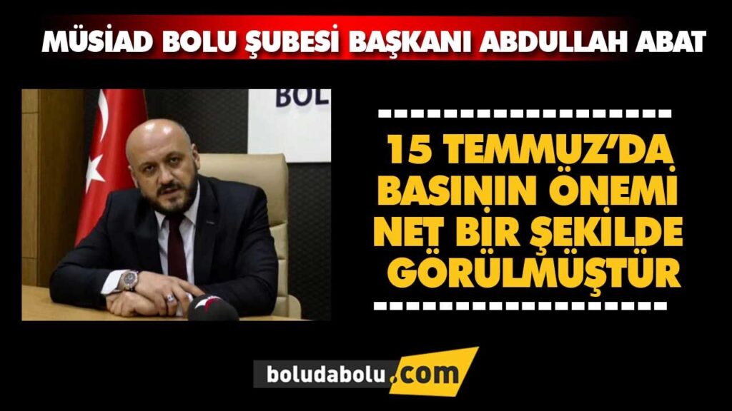 MÜSİAD Bolu Şubesi Başkanı Abdullah Abat MÜSİAD Bolu Şubesi Başkanı Abdullah Abat