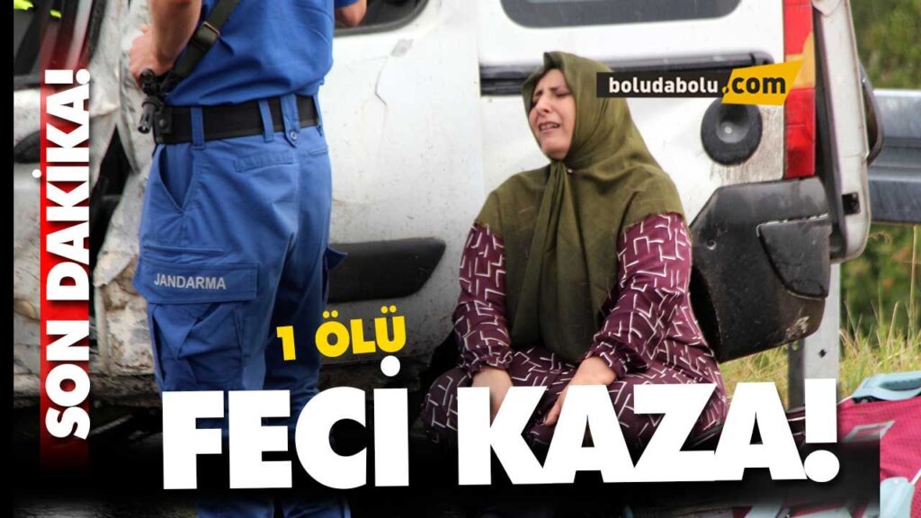BOLU KAZA:: 1 KİŞİ YAŞAMINI YİTİRDİ BOLU KAZA:: 1 KİŞİ YAŞAMINI YİTİRDİ