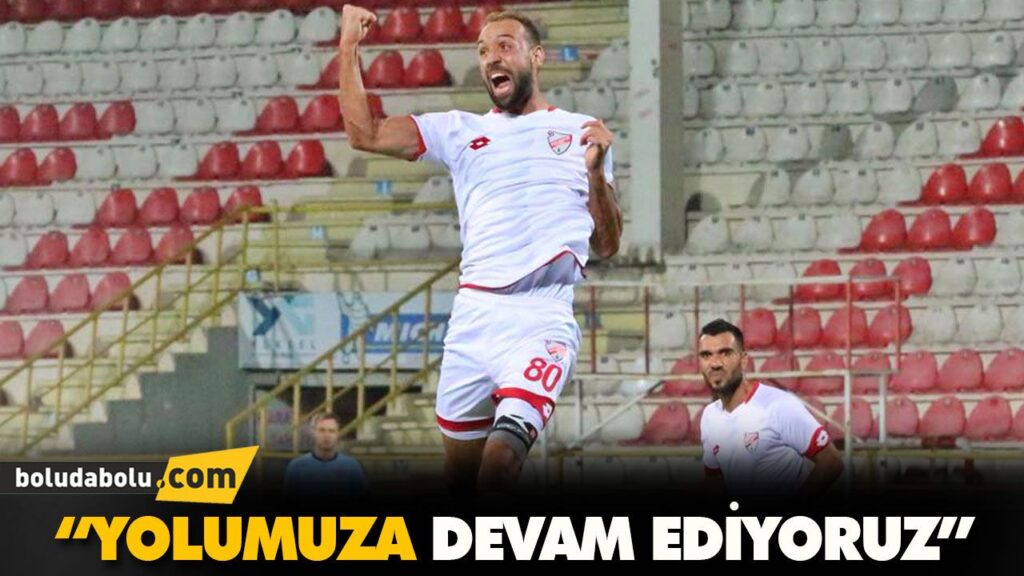 “YOLUMUZA DEVAM EDİYORUZ” “YOLUMUZA DEVAM EDİYORUZ”