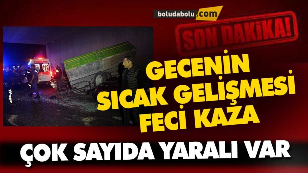 BOLU KAZA traktöre arkadan çarptı BOLU KAZA traktöre arkadan çarptı