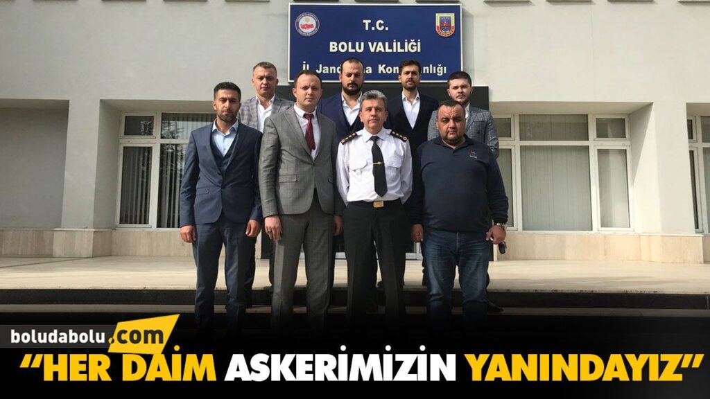 “HER DAİM ASKERİMİZİN YANINDAYIZ” “HER DAİM ASKERİMİZİN YANINDAYIZ”