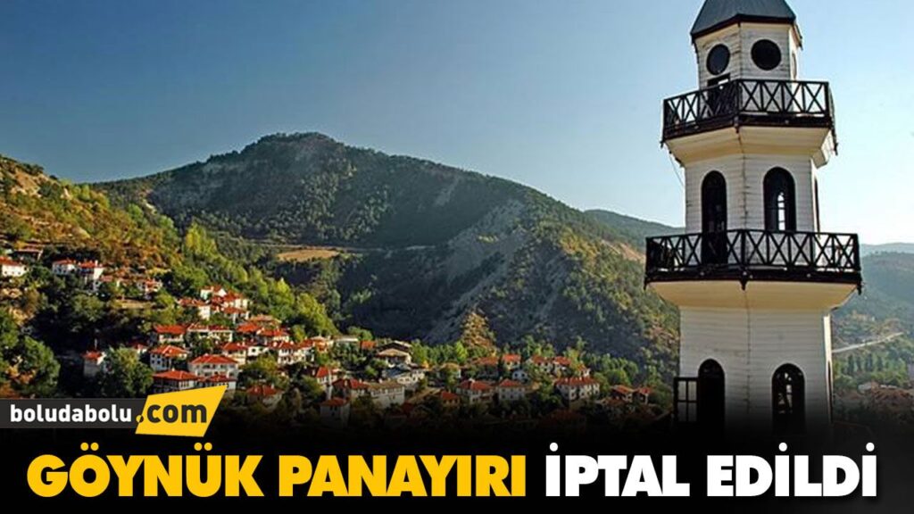 GÖYNÜK PANAYIRI İPTAL EDİLDİ GÖYNÜK PANAYIRI İPTAL EDİLDİ
