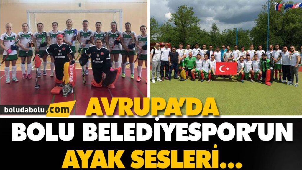 Avrupa’da Bolu Belediyespor’un Ayak Sesleri… Avrupa’da Bolu Belediyespor’un Ayak Sesleri…