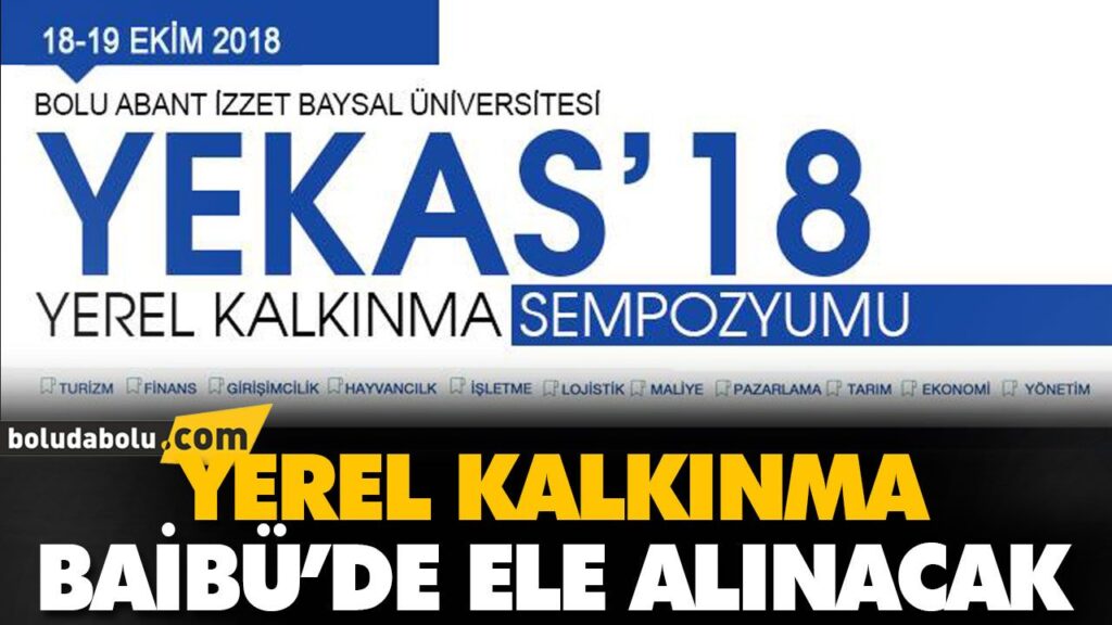 YEREL KALKINMA BAİBÜ’DE ELE ALINACAK YEREL KALKINMA BAİBÜ’DE ELE ALINACAK