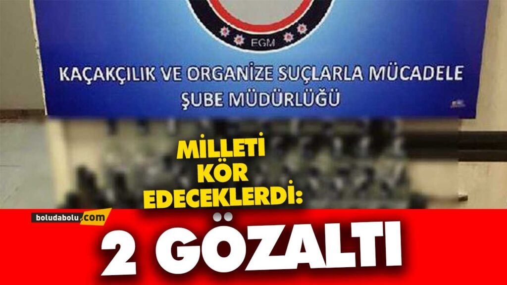 Bolu’da kaçak içki operasyonu Bolu’da kaçak içki operasyonu