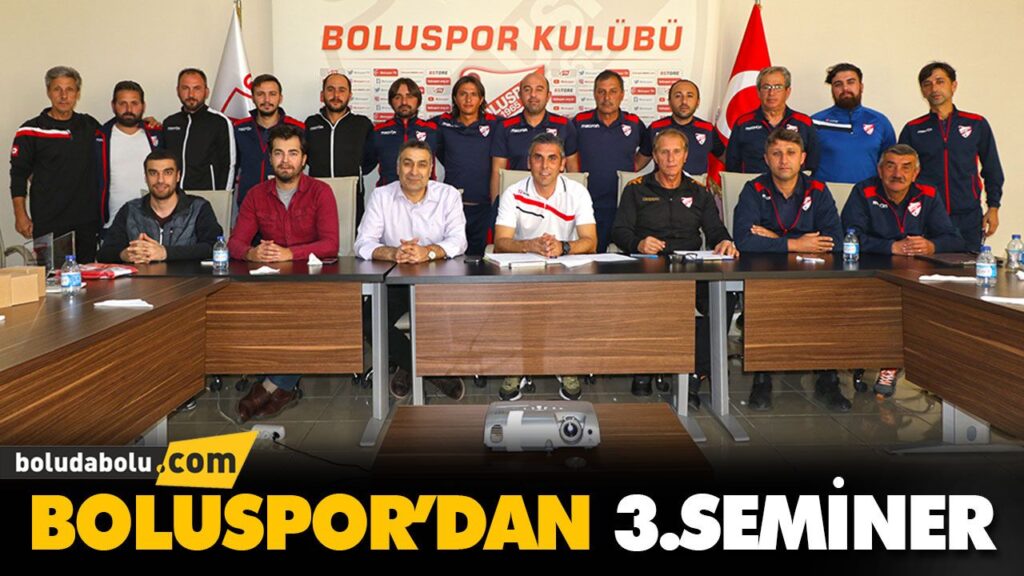 BOLUSPOR’DAN 3.SEMİNER BOLUSPOR’DAN 3.SEMİNER
