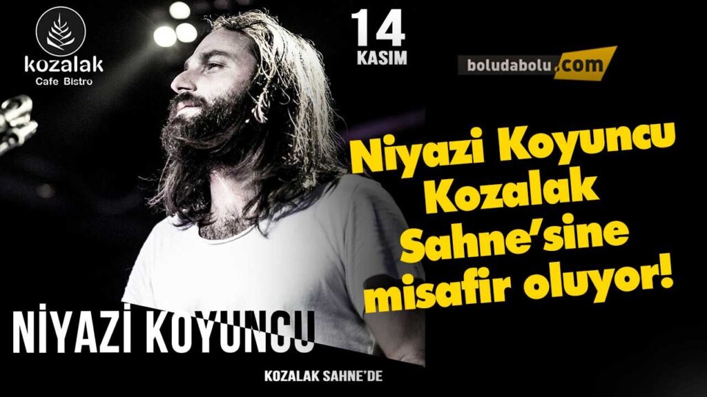Niyazi Koyuncu Bolu’ya geliyor! Niyazi Koyuncu Bolu’ya geliyor!