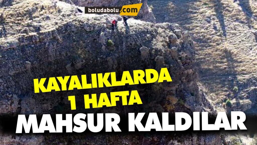 KAYALIKLARDA1 HAFTA MAHSUR KALDILAR KAYALIKLARDA1 HAFTA MAHSUR KALDILAR