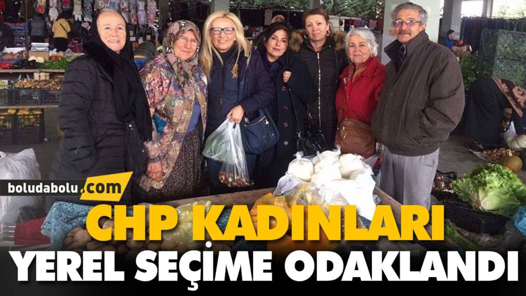 CHP KADINLARI YEREL SEÇİME ODAKLANDI CHP KADINLARI YEREL SEÇİME ODAKLANDI