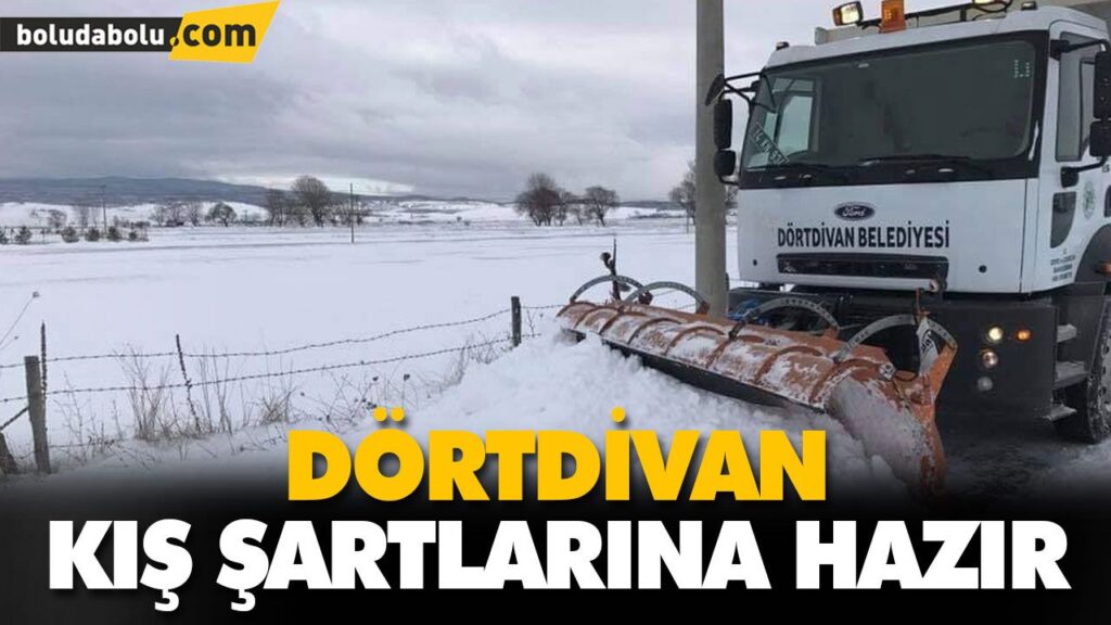 DÖRTDİVAN’DA KIŞ TEDBİRLERİ ALINDI DÖRTDİVAN’DA KIŞ TEDBİRLERİ ALINDI