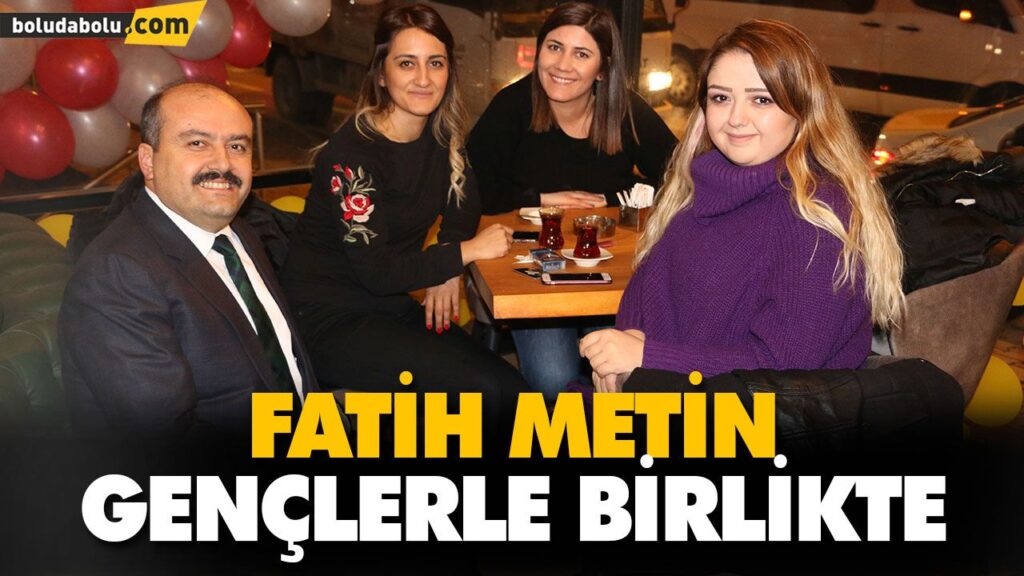 FATİH METİN GENÇLERLE BİRLİKTE FATİH METİN GENÇLERLE BİRLİKTE