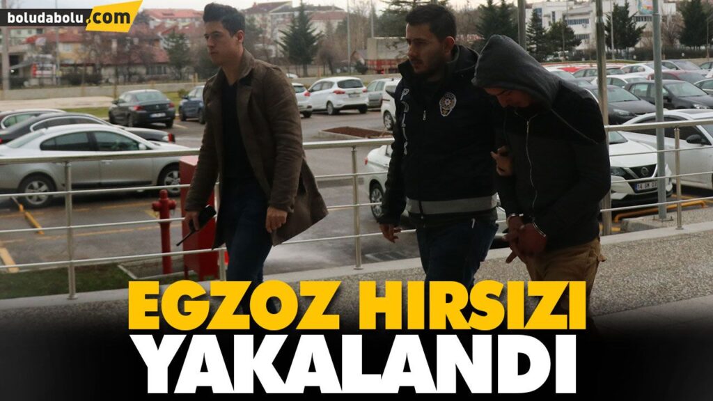 EGZOZ HIRSIZI YAKALANDI EGZOZ HIRSIZI YAKALANDI