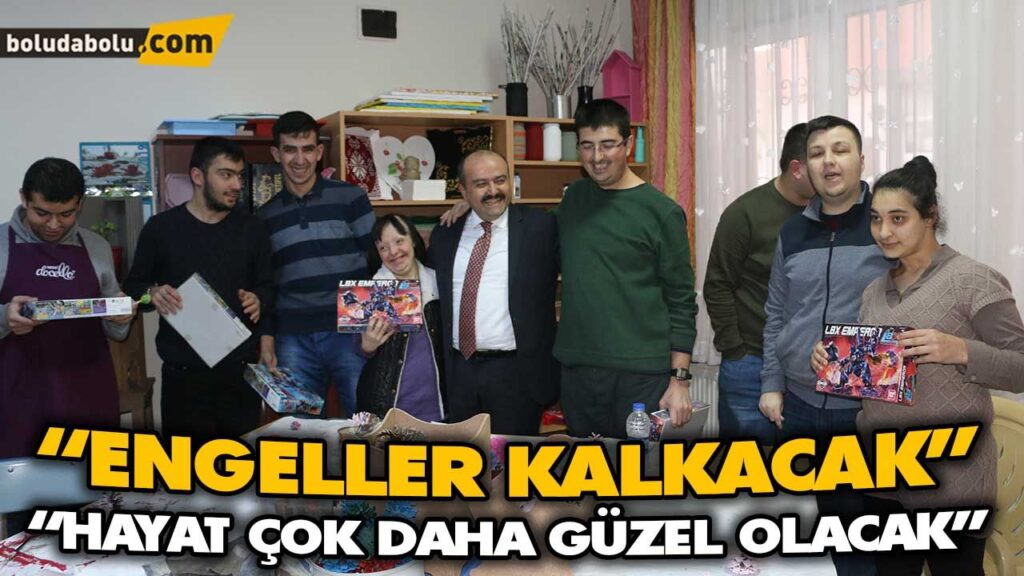 “ENGELLER KALKACAK” “ENGELLER KALKACAK”