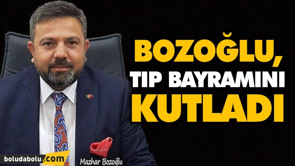 MAZHAR BOZOĞLU’NDAN 14 MART MESAJI MAZHAR BOZOĞLU’NDAN 14 MART MESAJI