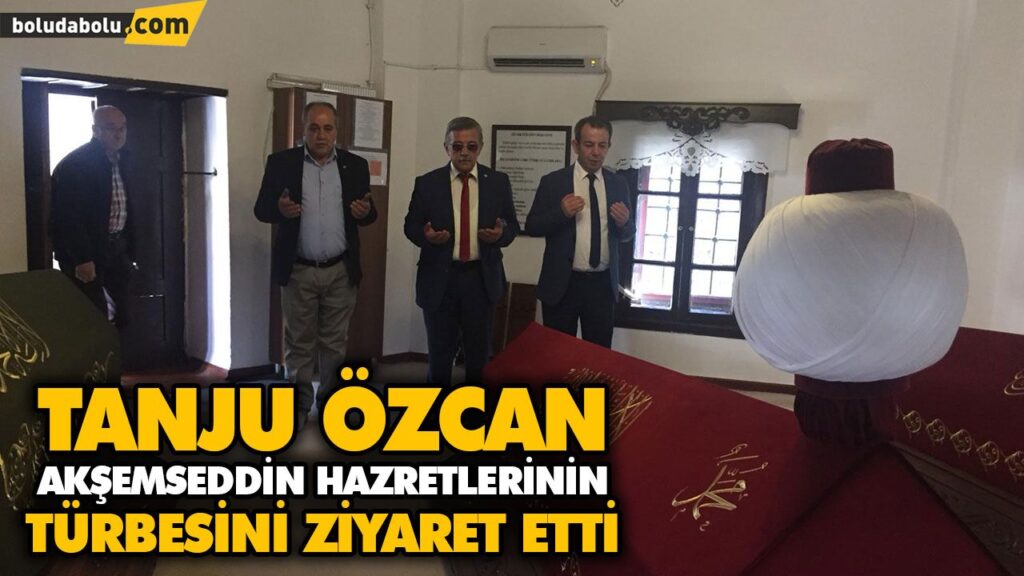 TANJU ÖZCAN AKŞEMSEDDİN HAZRETLERİNİN TÜRBESİNİ ZİYARET ETTİ TANJU ÖZCAN AKŞEMSEDDİN HAZRETLERİNİN TÜRBESİNİ ZİYARET ETTİ