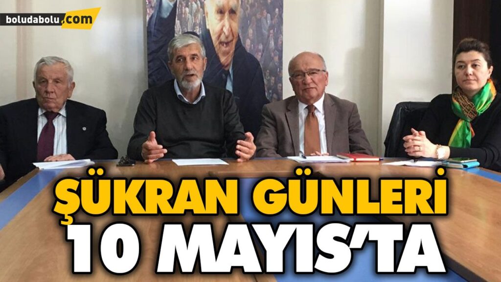 ŞÜKRAN GÜNLERİ 10 MAYIS’TA ŞÜKRAN GÜNLERİ 10 MAYIS’TA