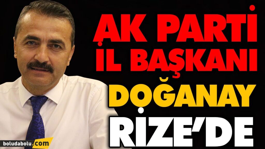 DOĞANAY İL BAŞKANLARI TOPLANTISI İÇİN RİZE’DE DOĞANAY İL BAŞKANLARI TOPLANTISI İÇİN RİZE’DE