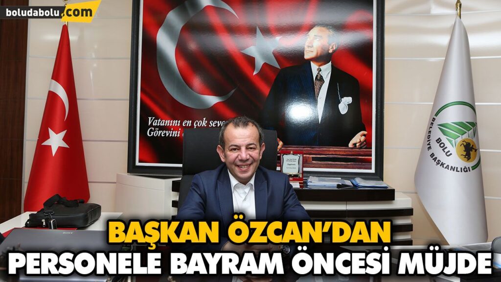 BAŞKAN ÖZCAN’DAN PERSONELE BAYRAM ÖNCESİ MÜJDE BAŞKAN ÖZCAN’DAN PERSONELE BAYRAM ÖNCESİ MÜJDE