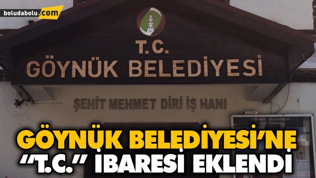 O BELEDİYE’YE T.C İBARESİ EKLENDİ O BELEDİYE’YE T.C İBARESİ EKLENDİ