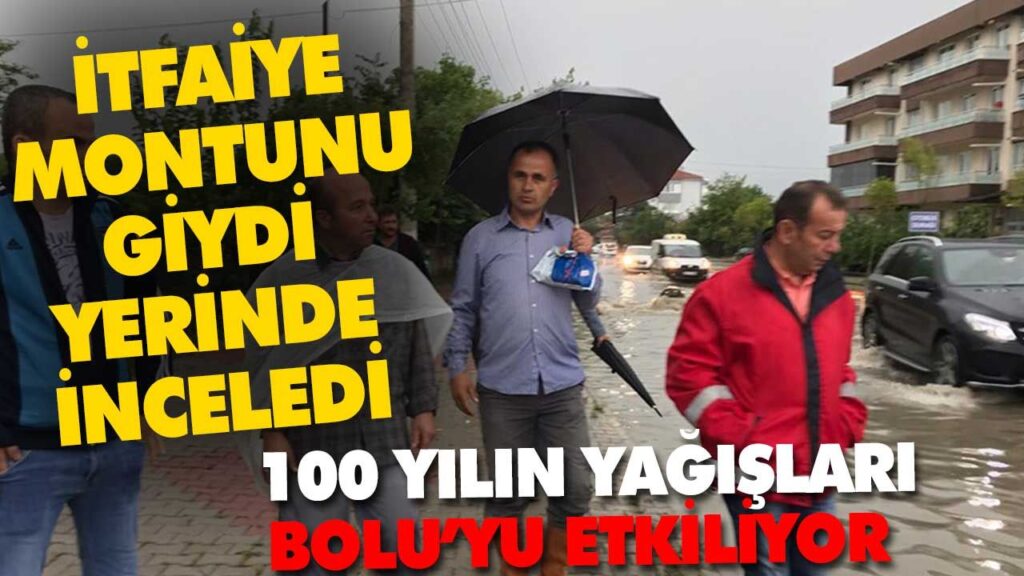 100 YILIN YAĞIŞLARI BOLU’YU ETKİLİYOR 100 YILIN YAĞIŞLARI BOLU’YU ETKİLİYOR