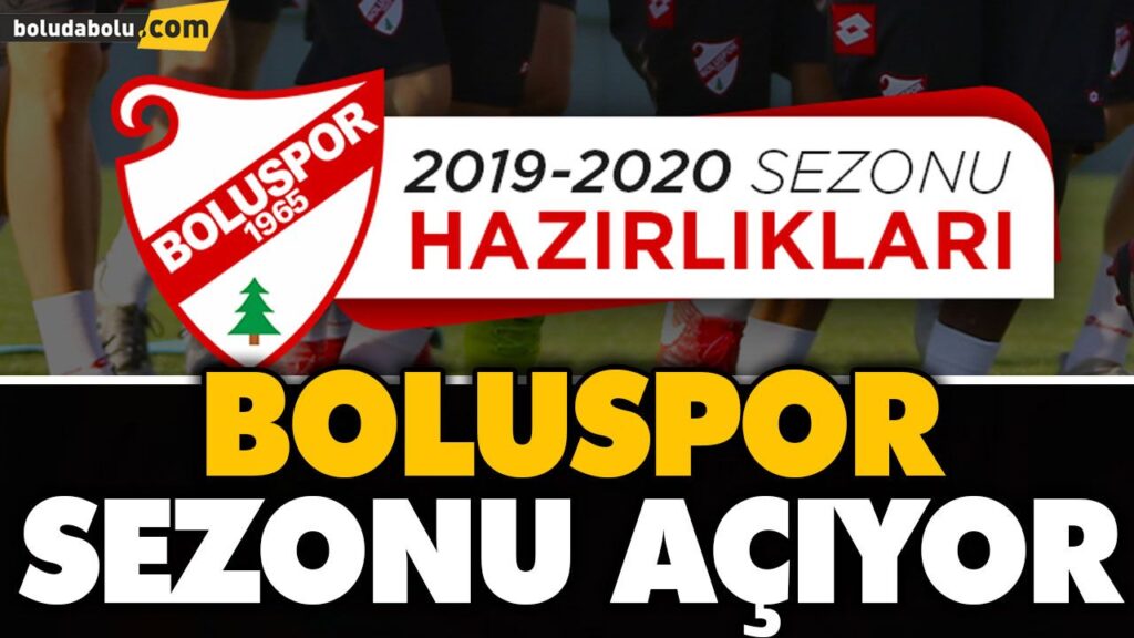BOLUSPOR SEZONU AÇIYOR BOLUSPOR SEZONU AÇIYOR