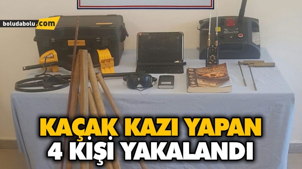 KAÇAK KAZI YAPAN 4 KİŞİ YAKALANDI KAÇAK KAZI YAPAN 4 KİŞİ YAKALANDI