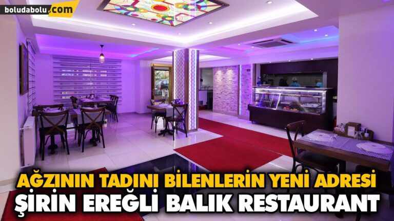 AĞZININ TADINI BİLENLERİN YENİ ADRESİ ŞİRİN EREĞLİ BALIK RESTAURANT