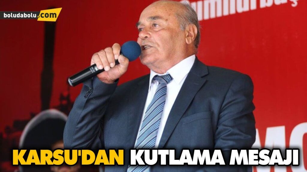 KARSU’DAN KUTLAMA MESAJI KARSU’DAN KUTLAMA MESAJI