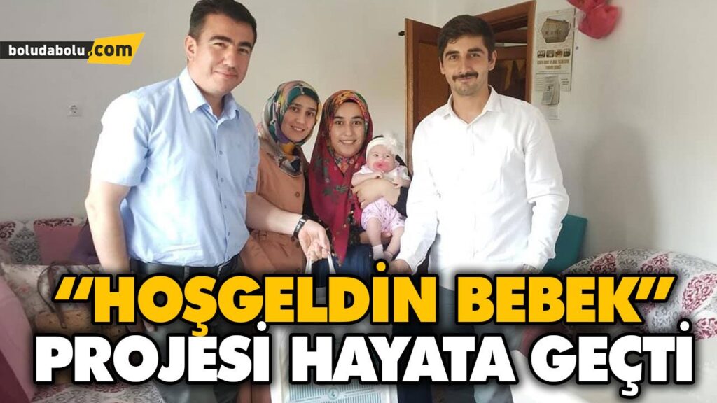 “HOŞGELDİN BEBEK” PROJESİ HAYATA GEÇTİ “HOŞGELDİN BEBEK” PROJESİ HAYATA GEÇTİ