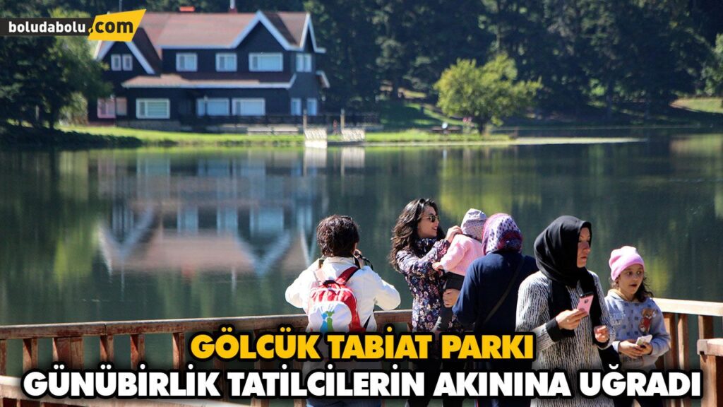 GÖLCÜK TABİAT PARKI, GÜNÜBİRLİK TATİLCİLERİN AKININA UĞRADI GÖLCÜK TABİAT PARKI, GÜNÜBİRLİK TATİLCİLERİN AKININA UĞRADI