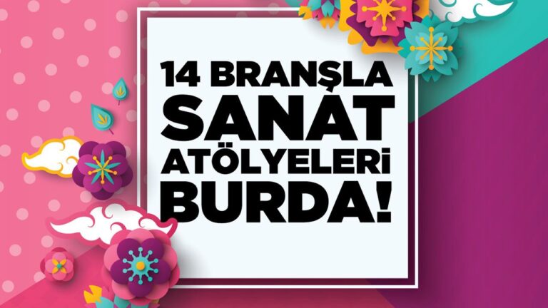 SANAT ATÖLYELERİ 14 BURDA’DA