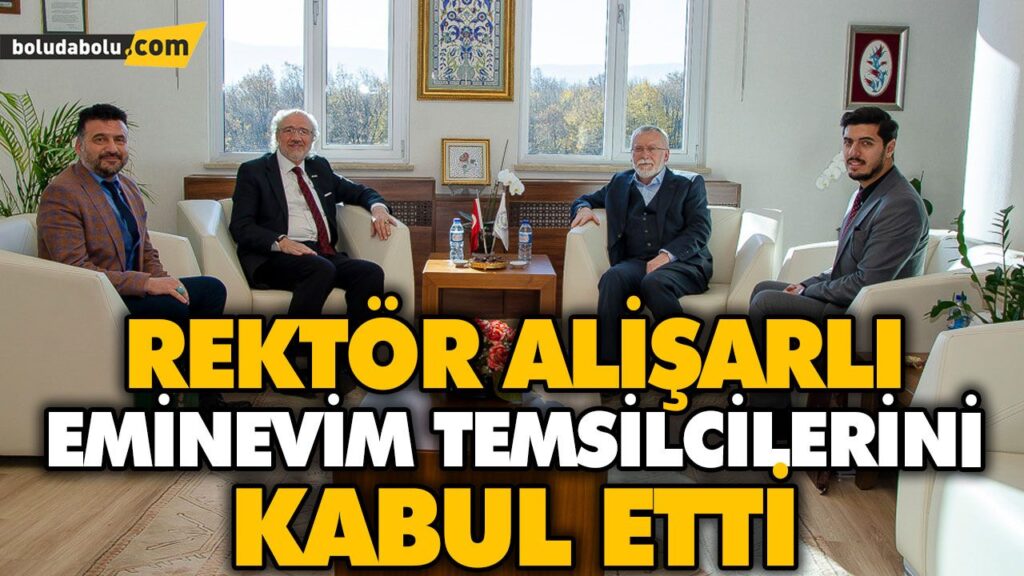 REKTÖR ALİŞARLI EMİNEVİM TEMSİLCİLERİNİ KABUL ETTİ REKTÖR ALİŞARLI EMİNEVİM TEMSİLCİLERİNİ KABUL ETTİ