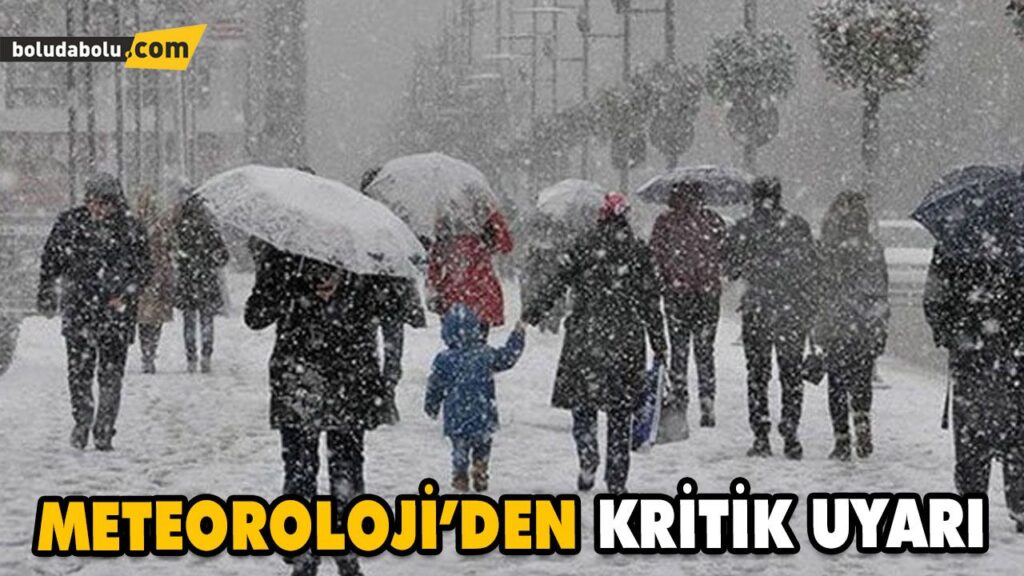 METEOROLOJİ’DEN KRİTİK UYARI METEOROLOJİ’DEN KRİTİK UYARI