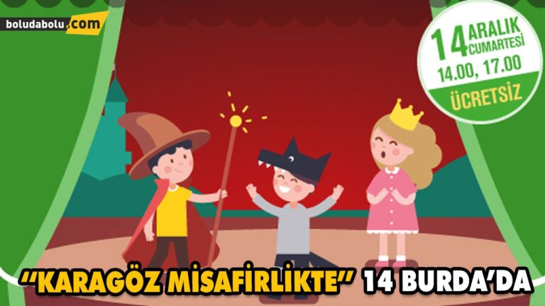 ‘‘KARAGÖZ MİSAFİRLİKTE’’ 14 BURDA’DA