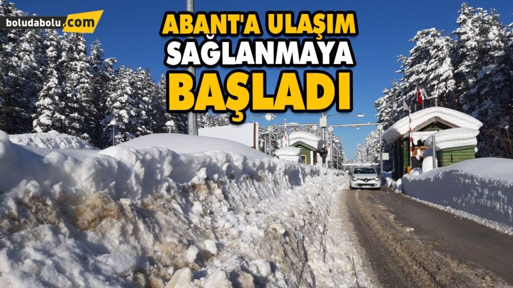 ABANT’A ULAŞIM SAĞLANMAYA BAŞLADI
